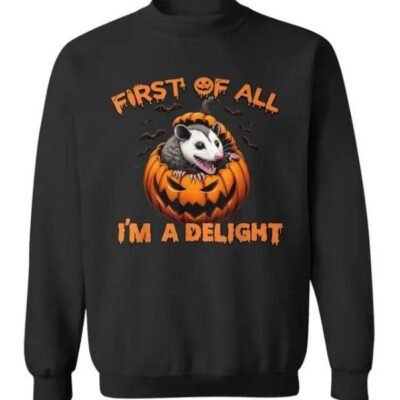 First Of All I’m A Delight Pumpkin Sweatshirt